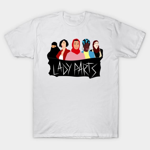 Lady Parts Band! T-Shirt by HeardUWereDead